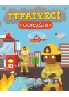 İtfaiyeci Olacağım