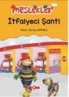 İtfaiyeci Şanti / Meslekler