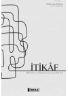 İtikaf - Hükümler ve Müslüman Hayatındaki Yeri