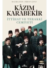 İttihat ve Teraki Cemiyeti Kazım Karabekir