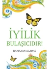 İyilik Bulaşıcıdır!