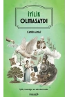 İyilik Olmasaydı