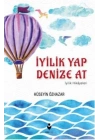 İyilik Yap Denize At İyilik Hikayeleri