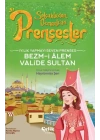İyilik Yapmayı Seven Prenses Bezm-İ Alem Valide Sultan