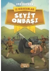 İz Bırakanlar - Seyit Onbaşı