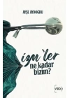 İzmler Ne Kadar Bizim?