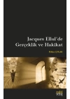 Jacques Ellulde Gerçeklik ve Hakikat