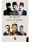 Jön Türkler Ve İttihat Ve Terakki (1860-1926)