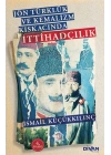 Jön Türklük ve Kemalizm Kıskacında İttihadçılık