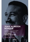 Juan Almeida Bosque - Ailesinin Gözünden Kübalı Bir Kahramanın Öyküsü