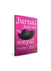 Jurnal Jale Mi Sosyal Medya Mı?