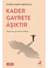 Kader Gayrete Aşıktır