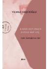 Kader Hep Erken Zaman Hep Geç - Cahit Zarifoğlunun Şiiri
