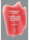 Kader, Şans ve Evrimin Geleceği