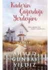 Kaderin Çağırdığı Yerdeyim