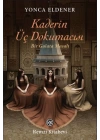 Kaderin Üç Dokumacısı