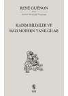 Kadim Bilimler ve Bazı Modern Yanılgılar