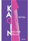 Kadın: Nefis mi? Nefes mi?