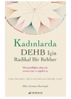 Kadınlarda DEHB İçin Radikal Bir Rehber
