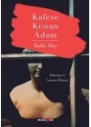 Kafese Konan Adam - Psikoloji ve İnsanın İkilemi