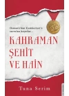 Kahraman, Şehit ve Hain
