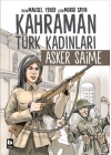 Kahraman Türk Kadınları Asker Saime