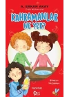 Kahramanlar Ne Yer?