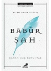 Kalem, Kelam ve Kılıç - Babür Şah
