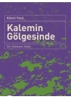 Kalemin Gölgesinde  Din-Edebiyat-Hayat
