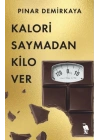Kalori Saymadan Kilo Ver