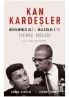 Kan Kardeşler - Muhammed Ali ve Malcom X’ in Tehlikeli Dostluğu