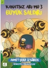 Kanatsız Arı Mu 3 - Büyük Saldırı
