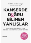 Kanserde Doğru Bilinen Yanlışlar