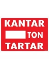 Kantar Ton Tartar Uyarı Levhası 25x35 KOD:1618
