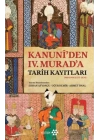 Kanuni’den IV. Murad’a Tarih Kayıtları