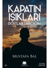 Kapatın Işıkları Dostları Sayacağım