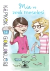 Kapkek Günlükleri 14 - Mia ve Zevk Meselesi