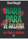 Kara Para ve Aklama Bir Türkiye Projesi