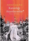 Karanlığı Arşınlayanlar