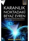 Karanlık Noktadaki Beyaz Evren (1. Cilt)