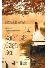 Karanlıkla Gelen Sen
