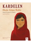 Kardelen : Okula Gitme Hakkı - Malala Yousafzainin Öyküsü