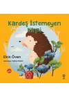 Kardeş İstemeyen Kirpi