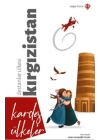 Kardeş Ülkeler Destanlar Ülkesi Kırgızistan