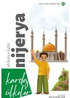 Kardeş Ülkeler Kara Kıtanın İncisi Afrikanın Kalbi Nijerya