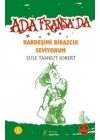 Kardeşimi Birazcık Seviyorum  Ada Fransada