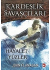 Kardeşlik Savaşçıları 6 - Hayalet Yüzler