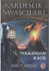 Kardeşlik Savaşçıları 7 - Volkandan Kaçış