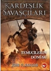 Kardeşlik Savaşçıları 8 - Temuçilerin Dönüşü