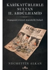 Karikatürlerle Sultan II.Abdülhamid - Propaganda Ve Gerçek Arasında Bir Padişah